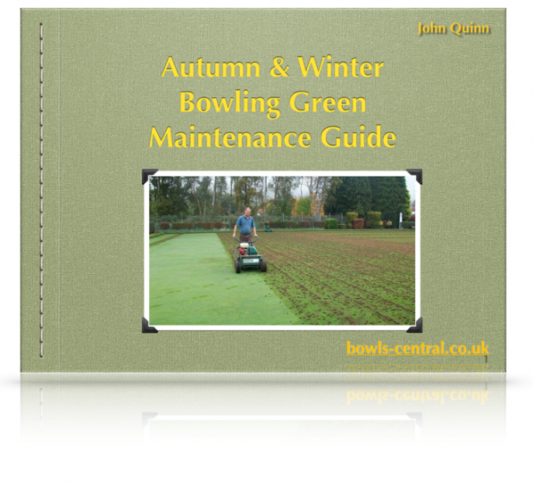 Autumn and Winter Bowling Green Maintenance Guide... Bowls Central